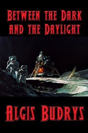 Between the dark and the daylight cover image