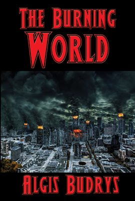 Cover image for The Burning World