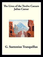 Julius caesar. The Lives of the Twelve Caesars cover image