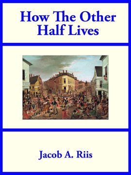Cover image for How The Other Half Lives