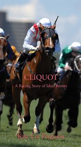 Cliquot : A Racing Story of Ideal Beauty cover image
