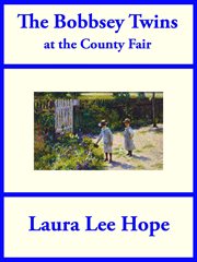 The Bobbsey Twins at the county fair cover image
