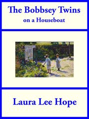 The Bobbsey twins on a houseboat cover image