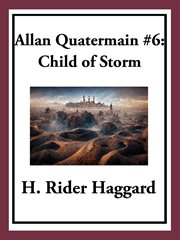 Child of Storm : Allan Quatermain cover image
