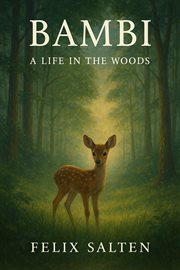 Bambi : A Life In The Woods cover image