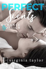 Perfect scents : romance by design cover image