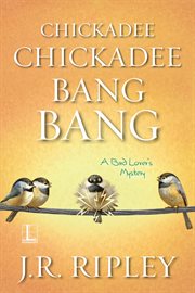 Chickadee chickadee bang bang cover image