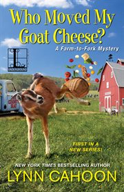 Who moved my goat cheese? cover image