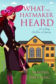 What the hatmaker heard cover image