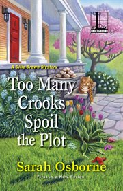 Too many crooks spoil the plot : a Ditie Brown mystery cover image