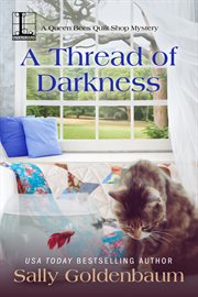 A thread of darkness : a Queen Bees Quilt shop mystery cover image