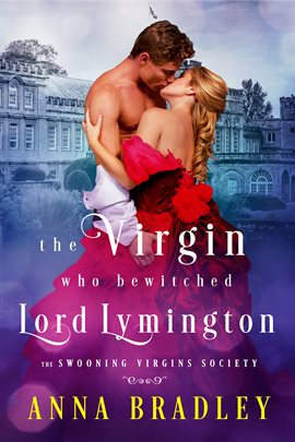 Cover image for The Virgin Who Bewitched Lord Lymington