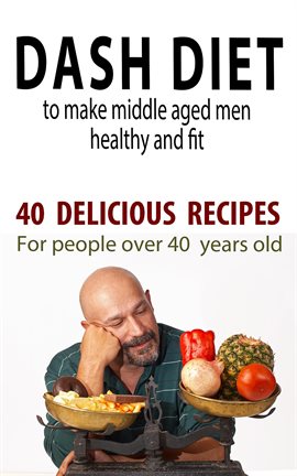 Cover image for Dash Diet to Make Middle Aged People Healthy and Fit