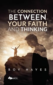 The connection between your faith and thinking cover image