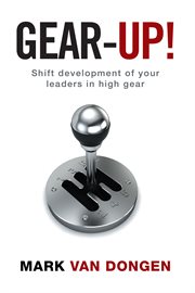 Gear-up! : shift development of your leaders in high gear cover image