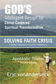 God's intelligent design for christ-centered spiritual transformation. Faith Crisis cover image