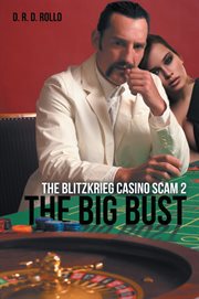 The big bust. The Blitzkrieg Casino Scam 2 cover image