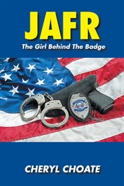 Jafr. The Girl Behind the Badge cover image