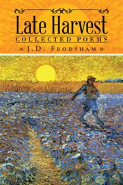 Late harvest. Collected Poems cover image
