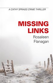 Missing links. The detective Cathy Spragg series cover image
