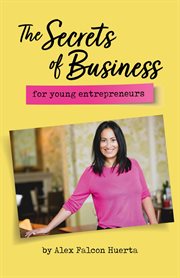 The secrets of business for young entrepreneurs cover image