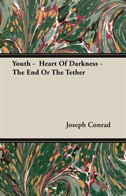 Youth - heart of darkness - the end of the tether cover image