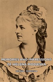 Memories and impressions of Helena Modjeska : an autobiography ; illustrated cover image