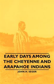 Early days among the Cheyenne and Arapahoe Indians cover image