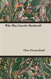 Why was Lincoln murdered? cover image