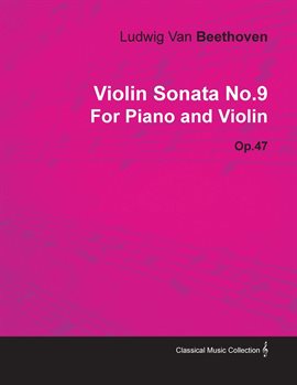 Cover image for Violin Sonata - No. 9 - Op. 47 - For Piano and Violin