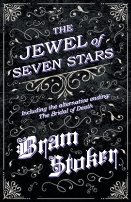 Cover image for The Jewel of Seven Stars - Including the alternative ending: The Bridal of Death