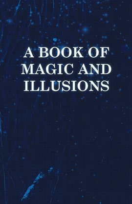 Cover image for A Book of Magic and Illusions