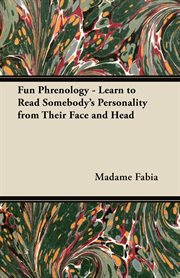 Fun phrenology - learn to read somebody's personality from their face and head cover image