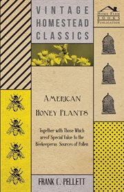 American honey plants - together with those which are of special value to the beekeeper as source cover image