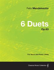6 duets op.63 - for voice and piano (1844) cover image