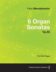 6 organ sonatas op.65 - for solo organ cover image