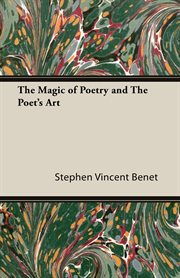The magic of poetry and the poet's art cover image