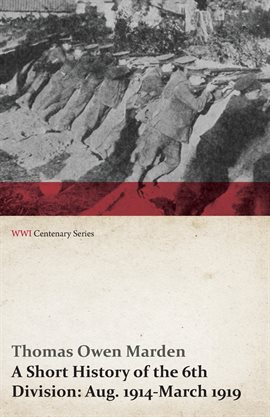 Cover image for A Short History of the 6th Division: Aug. 1914-March 1919