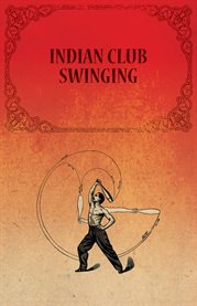 Indian Club Swinging cover image