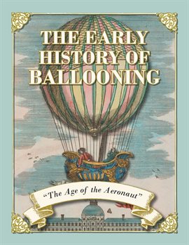 Cover image for The Early History of Ballooning - The Age of the Aeronaut