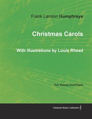 Christmas carols for voices and piano - with illustrations by louis rhead cover image