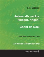 Julens alla vackra klockor, ringen! - chant de noël - a swedish christmas carol - sheet music for cover image