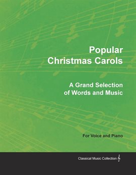Cover image for Popular Christmas Carols - A Grand Selection of Words and Music for Voice and Piano