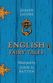 English Fairy Tales. Illustrated by John D. Batten cover image