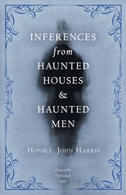 Inferences from haunted houses and haunted men cover image