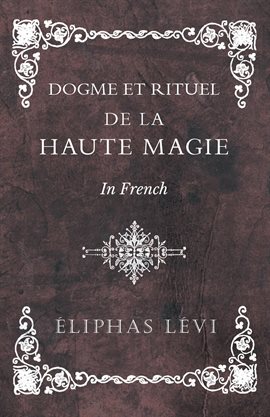 Cover image for Dogme et Rituel - De la Haute Magie - In French