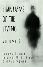 Phantasms of the living - volume i cover image