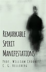 Remarkable spirit manifestations cover image