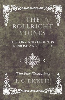 Cover image for The Rollright Stones - History and Legends in Prose and Poetry - With Five Illustrations
