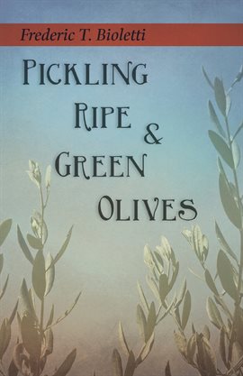 Cover image for Pickling Ripe and Green Olives